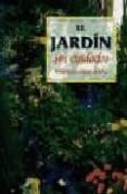 el jardin sin cuidados-francisco javier alonso de la paz-9788482382814 el jardin sin cuidados-francisco javier alonso de la paz-9788482382814