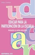 educar para la participacion en la escuela: animacion en centros educativos-victor j. ventosa-9788483166314 educar para la participacion en la escuela: animacion en centros educativos-victor j. ventosa-9788483166314