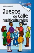 juegos de calle multiculturales-severino ballesteros-9788483169414 juegos de calle multiculturales severino ballesteros 9788483169414