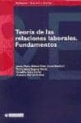 teoria de las relaciones laborales. fundamentos-9788483183014 teoria de las relaciones laborales. fundamentos-9788483183014