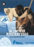 al limite de nuestras vidas (descubridores del mundo)-philippe nessmann-9788483430514 al limite de nuestras vidas (descubridores del mundo)-philippe nessmann-9788483430514