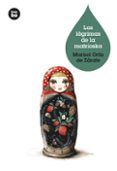 las lagrimas de la matrioska-marisol ortiz de zarate-9788483432914 las lagrimas de la matrioska-marisol ortiz de zarate-9788483432914