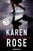 alguien te observa-karen rose-9788483467114 alguien te observa-karen rose-9788483467114