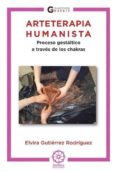 arteterapia humanista: proceso gestaltico a traves de los chakras-elvira gutierrez rodriguez-9788483524114 arteterapia humanista: proceso gestaltico a traves de los chakras-elvira gutierrez rodriguez-9788483524114