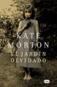 el jardin olvidado-kate morton-9788483658314 el jardin olvidado-kate morton-9788483658314