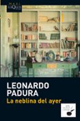 la neblina del ayer-leonardo padura-9788483837214 la neblina del ayer-leonardo padura-9788483837214