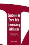 cuestiones de teoria de la informacion y codificacion-candido lopez garcia-manuel fernandez veiga-9788484082514 cuestiones de teoria de la informacion y codificacion-candido lopez garcia-manuel fernandez veiga-9788484082514