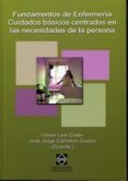 fundamentos de enfermeria: cuidados basicos centrados en las nece sidades de la persona-cesar leal costa-9788484258414 fundamentos de enfermeria: cuidados basicos centrados en las nece sidades de la persona-cesar leal costa-9788484258414