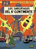 los sarcofagos del 6º continente: la amenaza universal (las avent uras de blake y mortimer)-yves sente-andre juillard-9788484319214 los sarcofagos del 6º continente: la amenaza universal (las avent uras de blake y mortimer)-yves sente-andre juillard-9788484319214