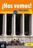¡nos vemos! 3 paso a paso (libro del alumno + cd) (nivel a2)-9788484438014 ¡nos vemos! 3 paso a paso (libro del alumno + cd) (nivel a2)-9788484438014