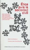 etica para la sociedad civil-adela (et. al.) cortina orts-9788484482314 etica para la sociedad civil-adela (et. al.) cortina orts-9788484482314