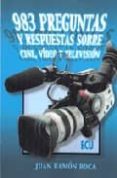 983 preguntas y respuestas sobre cine, video y television-juan ramon roca-9788484542414 983 preguntas y respuestas sobre cine, video y television-juan ramon roca-9788484542414