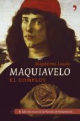 maquiavelo: el complot-magdalena lasala-9788484604914 maquiavelo: el complot-magdalena lasala-9788484604914