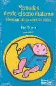 memorias desde el seno materno: vivencias del yo antes de nacer-joan terrassa-9788484691914 memorias desde el seno materno: vivencias del yo antes de nacer-joan terrassa-9788484691914