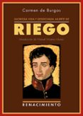 gloriosa vida y desdichada muerte de don rafael del riego-carmen de burgos-9788484728214 gloriosa vida y desdichada muerte de don rafael del riego-carmen de burgos-9788484728214