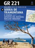 gr 221; serra de tramuntana: mallorca, ruta de pedra en sec-joan sastre-vicenç sastre-miquel rayo-9788484786214 gr 221; serra de tramuntana: mallorca, ruta de pedra en sec-joan sastre-vicenç sastre-miquel rayo-9788484786214