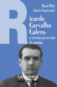 Pdf descarga libros RICARDO CARVALHO CALERO: A CIENCIA AO SERVIZO DA NACIÓN. de  9788484874614