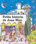petita historia de joan miro-fina duran i riu-9788485984114 petita historia de joan miro-fina duran i riu-9788485984114