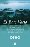 el bote vacio: charlas dadas por osho sobre los dichos de chuang tse (3ª ed)-9788486797614 el bote vacio: charlas dadas por osho sobre los dichos de chuang tse (3ª ed)-9788486797614