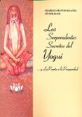 los sorprendentes secretos del yogui-charles francis haanel-victor dane-9788487476914 los sorprendentes secretos del yogui-charles francis haanel-victor dane-9788487476914