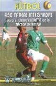 futbol: 450 tareas integradas para el entrenamiento de la tactica defensiva-javier lopez lopez-9788487520914 futbol: 450 tareas integradas para el entrenamiento de la tactica defensiva-javier lopez lopez-9788487520914