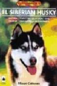 el siberian husky-filippo cattaneo-9788488893314 el siberian husky-filippo cattaneo-9788488893314