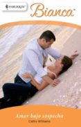 amor bajo sospecha (ebook)-cathy williams-9788490003114 amor bajo sospecha (ebook)-cathy williams-9788490003114