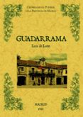 guadarrama. biblioteca de la provincia de madrid: cronica de sus pueblos (ed. facsimil)-luis de leon-9788490011614 guadarrama. biblioteca de la provincia de madrid: cronica de sus pueblos (ed. facsimil)-luis de leon-9788490011614