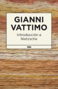 introduccion a nietzsche-gianni vattimo-9788490064214 introduccion a nietzsche-gianni vattimo-9788490064214