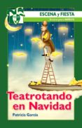 teatrotando en navidad (teatro para niños)-patricia garcia sanchez-9788490233214 teatrotando en navidad (teatro para niños)-patricia garcia sanchez-9788490233214