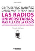 las radios universitarias, mas alla de la radio. las tic como recursos de interaccion radiofonica. (ebook)-9788490296714 las radios universitarias, mas alla de la radio. las tic como recursos de interaccion radiofonica. (ebook)-9788490296714