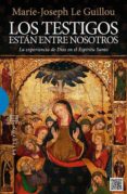 testigos estan entre nosotros-marie-joseph le guillou-9788490550014 testigos estan entre nosotros-marie-joseph le guillou-9788490550014