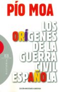 los orígenes de la guerra civil española-pio moa-9788490551714 los orígenes de la guerra civil española-pio moa-9788490551714
