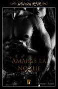 amarás la noche (gigoló 2) (ebook)-chris razo-9788490699614 amarás la noche (gigoló 2) (ebook)-chris razo-9788490699614