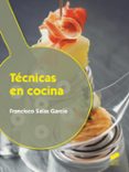 tecnicas en cocina-francisco salas garcia-9788490771914 tecnicas en cocina-francisco salas garcia-9788490771914