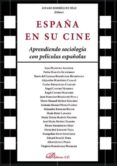 españa en su cine: aprendiendo sociologia con peliculas españolas-alejandro rodriguez diaz-9788490853214 españa en su cine: aprendiendo sociologia con peliculas españolas-alejandro rodriguez diaz-9788490853214