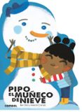 pipo, el muñeco de nieve ¡que te cuento!-bel olid-9788491010814 pipo, el muñeco de nieve ¡que te cuento!-bel olid-9788491010814