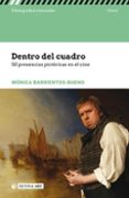 dentro del cuadro: 50 presencias pictoricas en el cine-9788491167914 dentro del cuadro: 50 presencias pictoricas en el cine-9788491167914