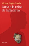 carta a la reina de inglaterra-vicenç pages jorda-9788491420514 carta a la reina de inglaterra-vicenç pages jorda-9788491420514