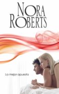 la mejor apuesta (ebook)-nora roberts-9788491701514 la mejor apuesta (ebook)-nora roberts-9788491701514