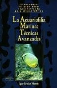 la acuariofilia marina: tecnicas avanzadas-igor beades martin-9788492312214 la acuariofilia marina: tecnicas avanzadas-igor beades martin-9788492312214
