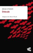 dracula (llibre obert)-bram stoker-merce ubach-9788492672714 dracula (llibre obert)-bram stoker-merce ubach-9788492672714