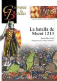 la batalla de muret 1213 (guerreros y batallas, 80)-ruben saez abad-9788492714414 la batalla de muret 1213 (guerreros y batallas, 80)-ruben saez abad-9788492714414