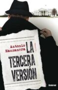 la tercera versión-antonio manzanera-9788492915514 la tercera versión-antonio manzanera-9788492915514