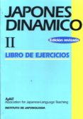 japones dinamico ii, metodo practico para la comunicacion activa en lengua japonesa: libro de ejercicios-9788493218614 japones dinamico ii, metodo practico para la comunicacion activa en lengua japonesa: libro de ejercicios-9788493218614