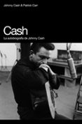 cash: la autobiografia de jonny cash-johnny cash-9788493448714 cash: la autobiografia de jonny cash-johnny cash-9788493448714