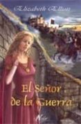 el señor de la guerra-elizabeth elliott-9788493526214 el señor de la guerra-elizabeth elliott-9788493526214