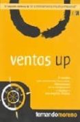 ventas up. el sistema para incrementar las ventas, diferenciarse de la competencia y fidelizar a sus mejores clientes-fernando moreno-9788493626914 ventas up. el sistema para incrementar las ventas, diferenciarse de la competencia y fidelizar a sus mejores clientes-fernando moreno-9788493626914