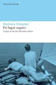 en lugar seguro-wallace stegner-9788493659714 en lugar seguro-wallace stegner-9788493659714