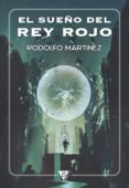 el sueño del rey rojo (ebook)-rodolfo martinez-9788493787714 el sueño del rey rojo (ebook)-rodolfo martinez-9788493787714